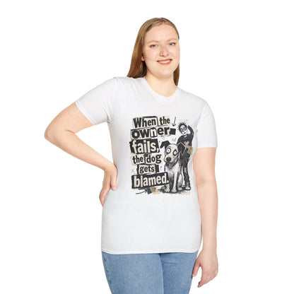T‑Shirt — "When the owner fails, the dog gets blamed" Vintage Dog Humor Tee