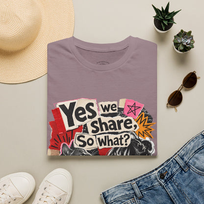 T-Shirt — "Yes We Share, So What?" Retro Collage Graphic Tee