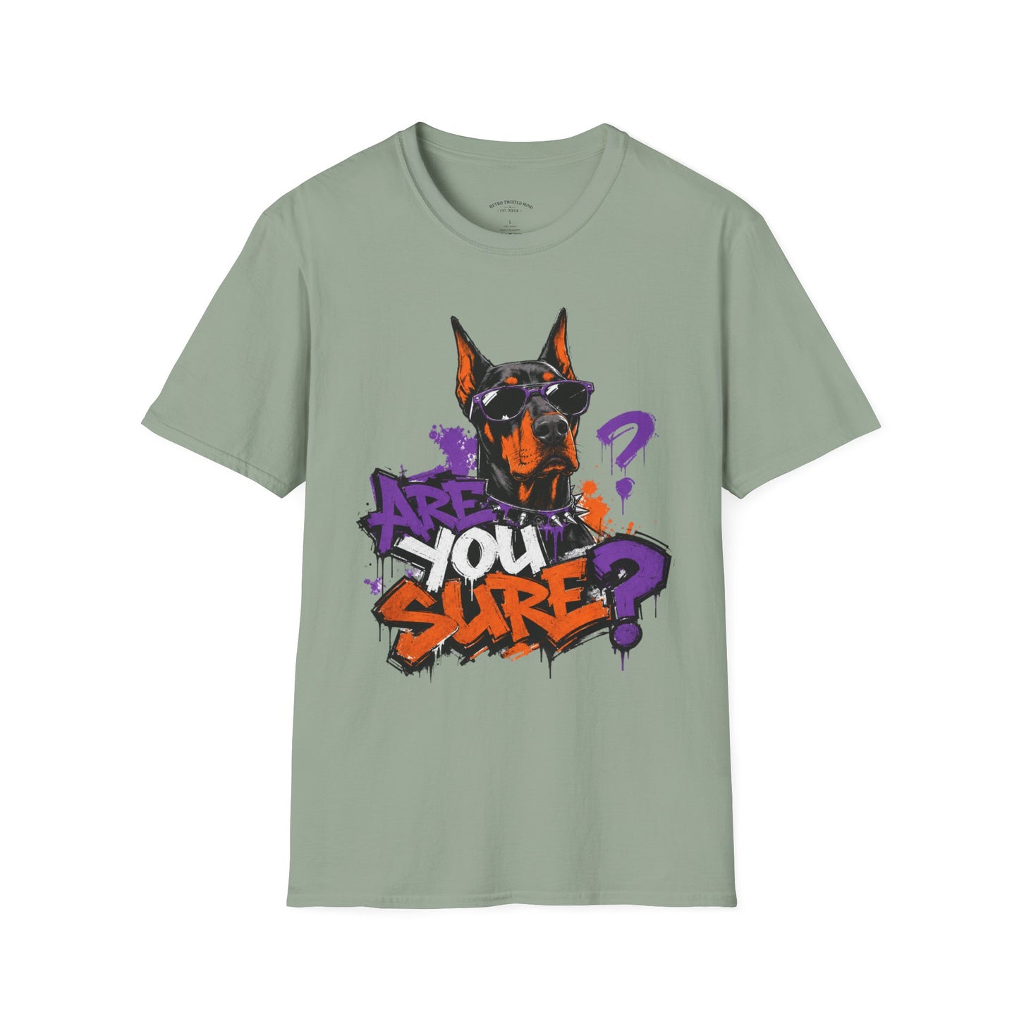 Doberman Graffiti T-Shirt — "You Sure?" Street Art Dog Tee