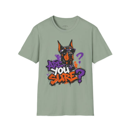 Doberman Graffiti T-Shirt — "You Sure?" Street Art Dog Tee