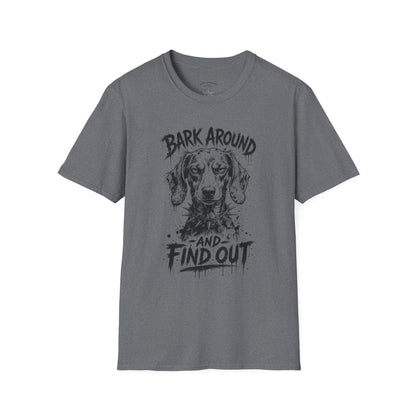 Bark Around and Find Out Dog T-Shirt