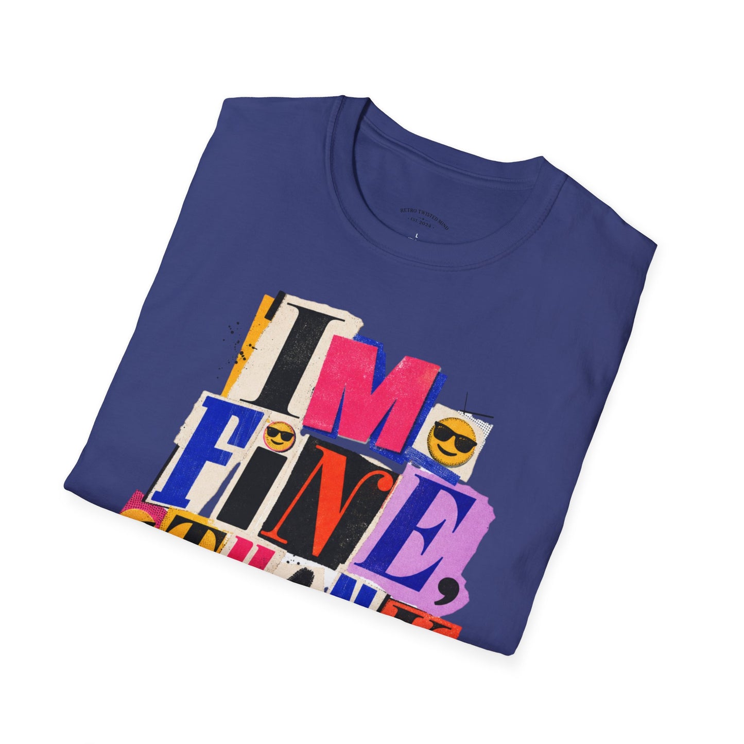 T-Shirt — "I'M FINE, THANK YOU" Retro Collage Graphic Tee