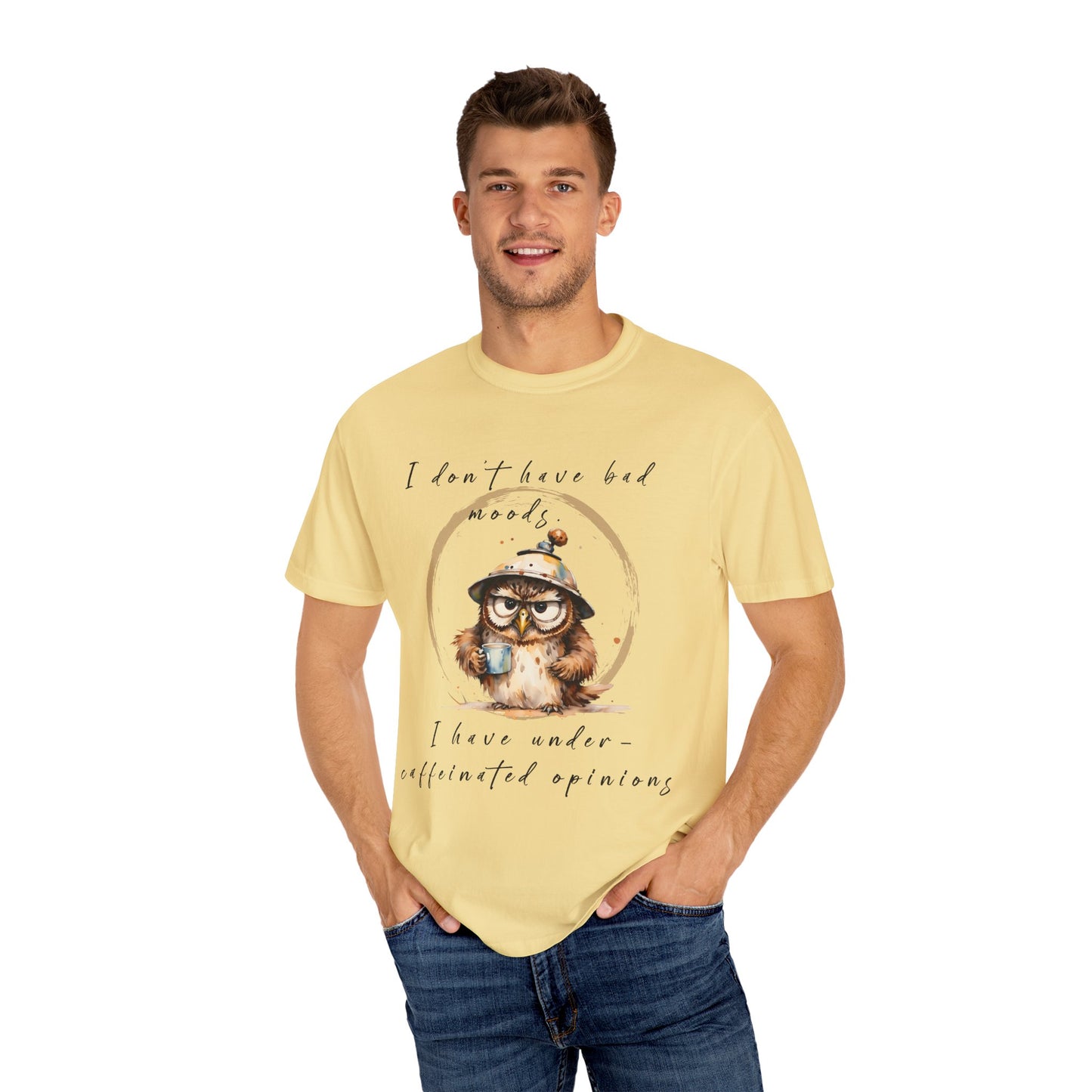 Caffeinated Owl Graphic T-Shirt — “I Don’t Have Bad Moods, I Have Under-Caffeinated Opinions”