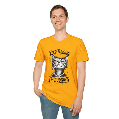 Keep Talking, I'm Judging Cat T-Shirt — Funny Grumpy Cat Graphic Tee