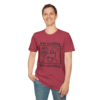 T-Shirt — "Less Scrolling, More Strolling" Dog Graphic Tee