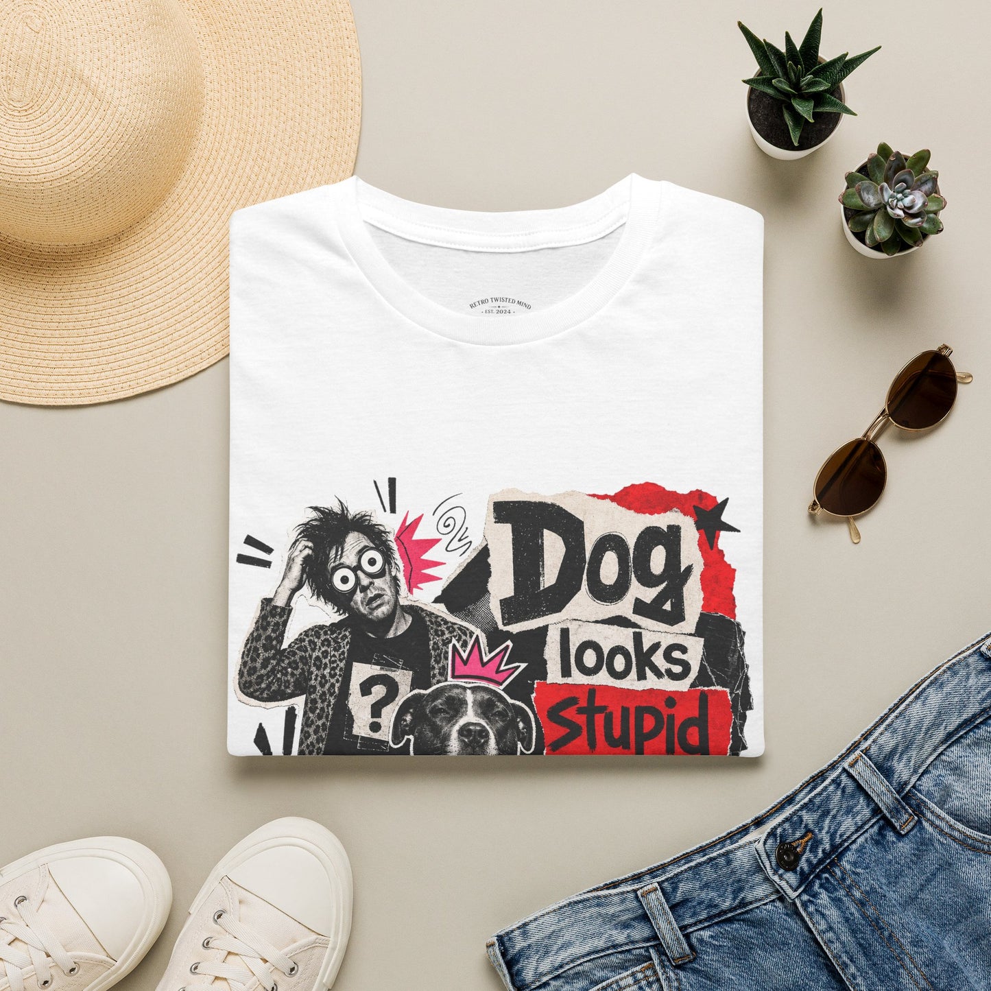T-Shirt — "Dog Looks Stupid, Check the Owner" Graphic Tee