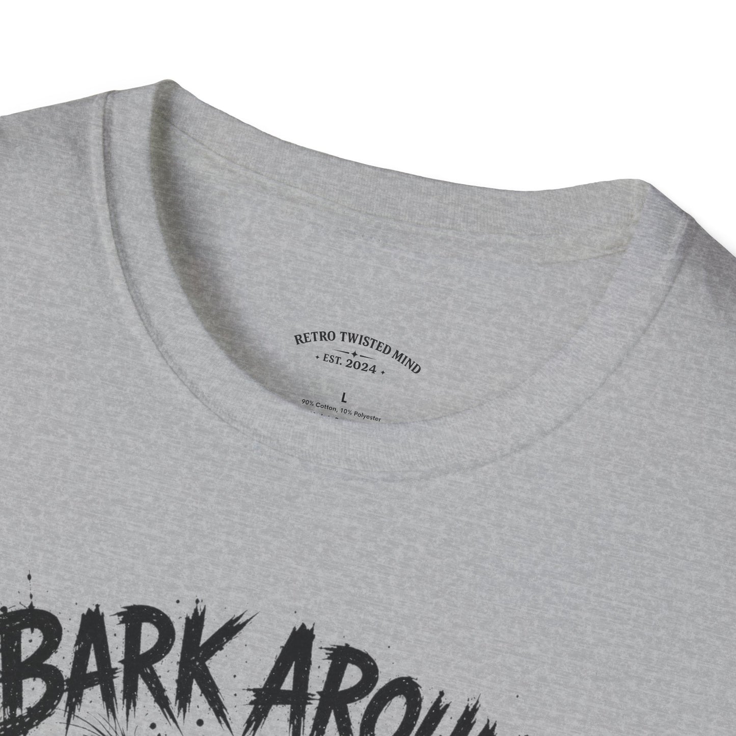 Bark Around and Find Out Dog T-Shirt