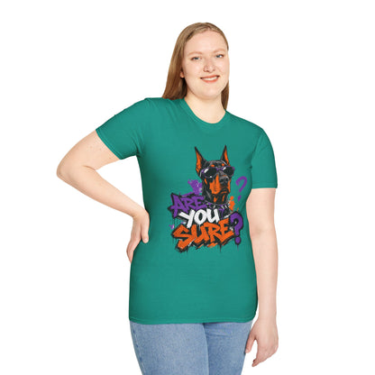 Doberman Graffiti T-Shirt — "You Sure?" Street Art Dog Tee