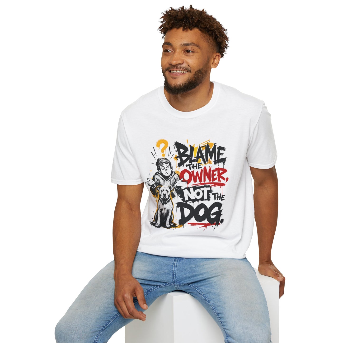 Blame the Owner Not the Dog T-Shirt — Funny Dog Lover Graphic Tee