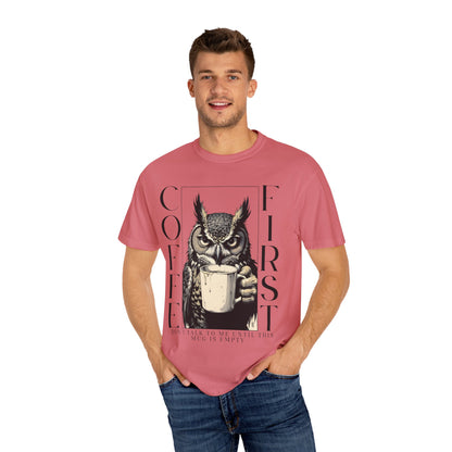 Coffee First Owl T-Shirt — Funny Morning Coffee Tee