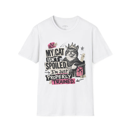Cat T-Shirt — “My Cat Isn’t Spoiled, I’m Just Properly Trained” Graphic Tee