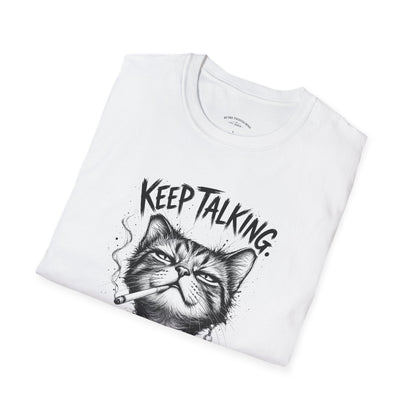 Keep Talking, I'm Judging Cat T-Shirt — Funny Grumpy Cat Graphic Tee