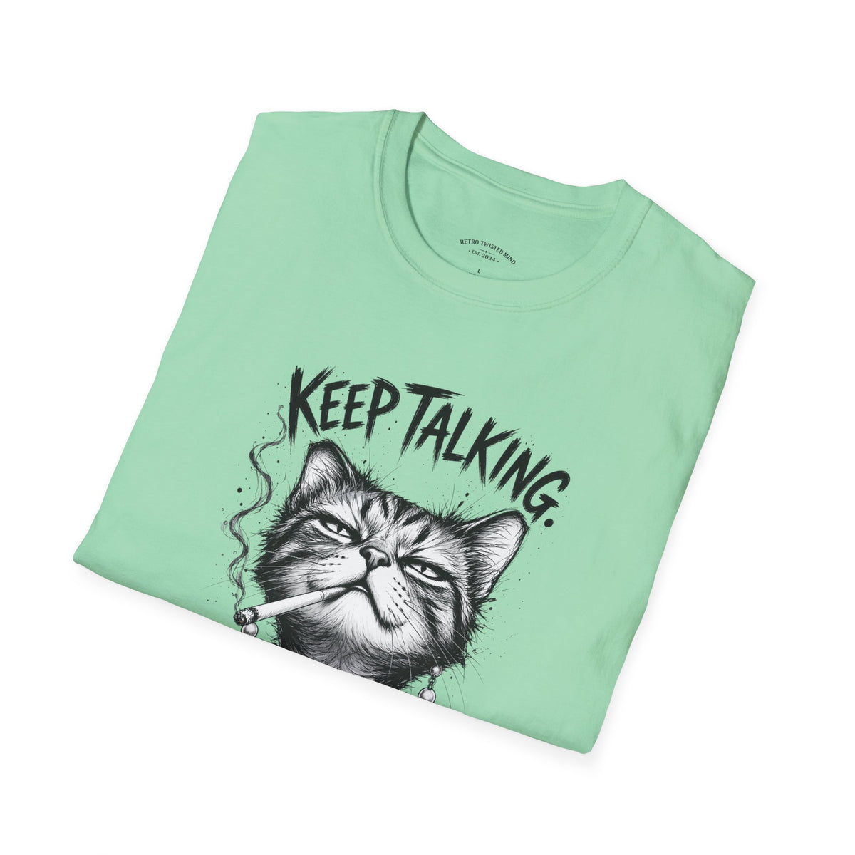Keep Talking, I'm Judging Cat T-Shirt