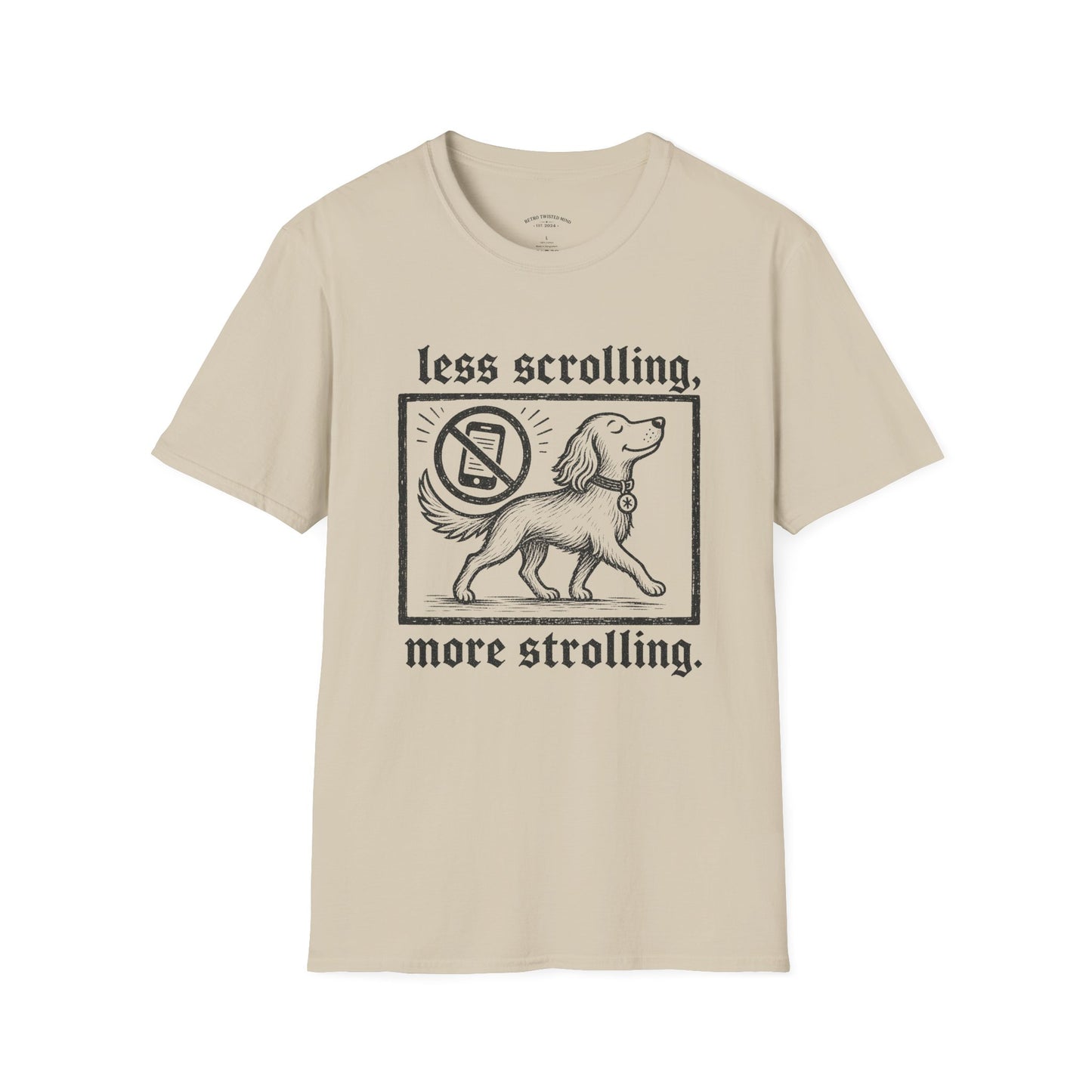 T-Shirt — "Less Scrolling, More Strolling" Dog Graphic Tee
