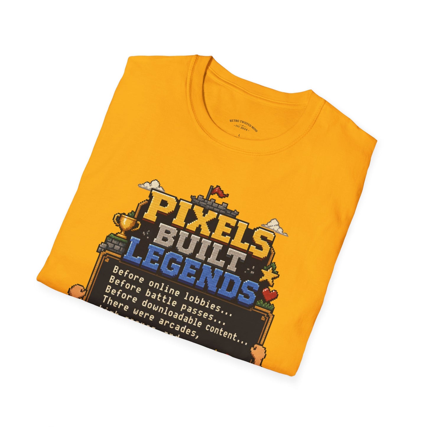 Pixels Built Legends T‑Shirt — Retro Gaming Nostalgia Tee