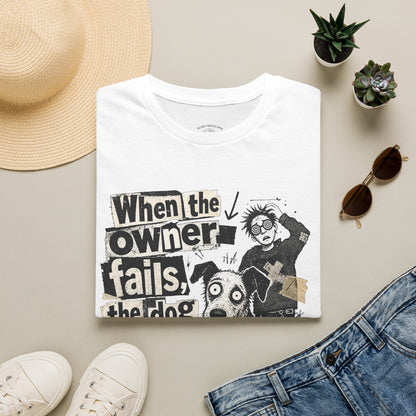T‑Shirt — "When the owner fails, the dog gets blamed" Vintage Dog Humor Tee