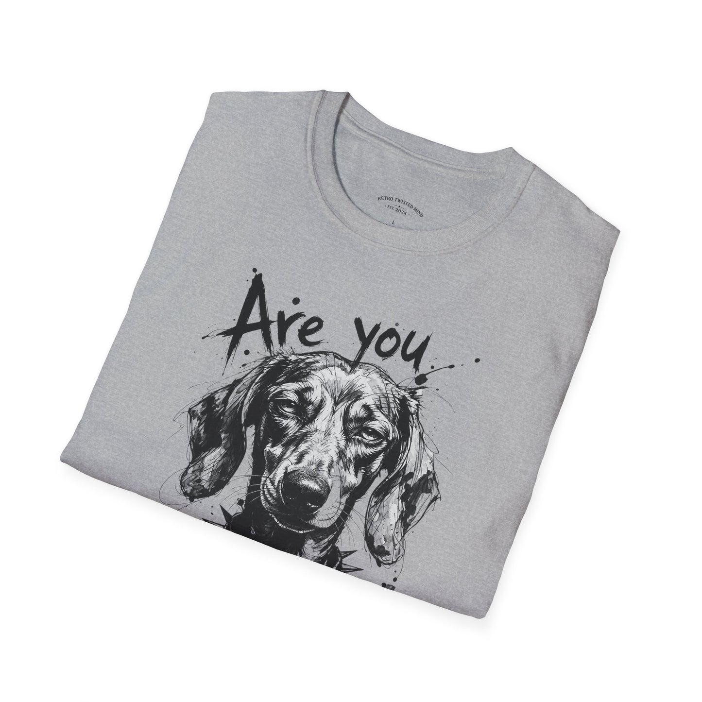 Are You Serious? Dachshund Graphic T-Shirt