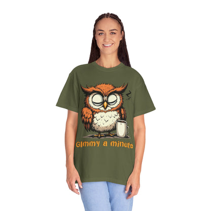 Sleepy Owl Coffee T-Shirt — "Gimme a Minute" Cute Morning Tee