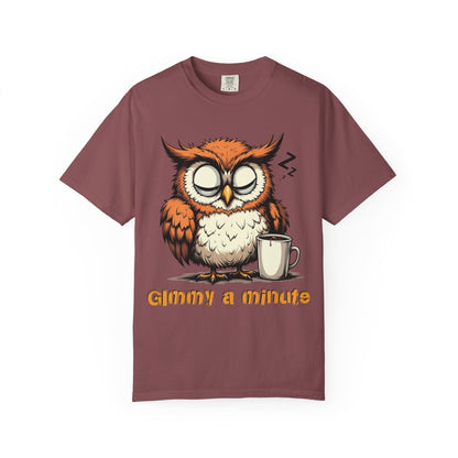 Sleepy Owl Coffee T-Shirt — "Gimme a Minute" Cute Morning Tee