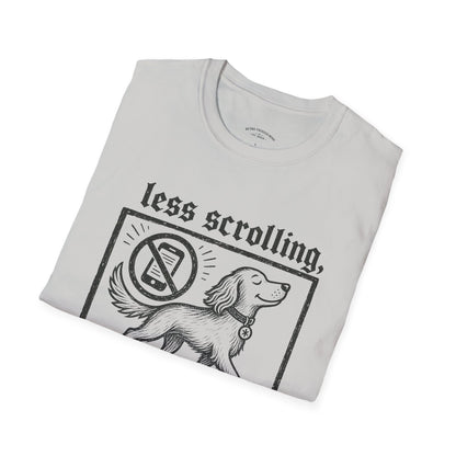 T-Shirt — "Less Scrolling, More Strolling" Dog Graphic Tee