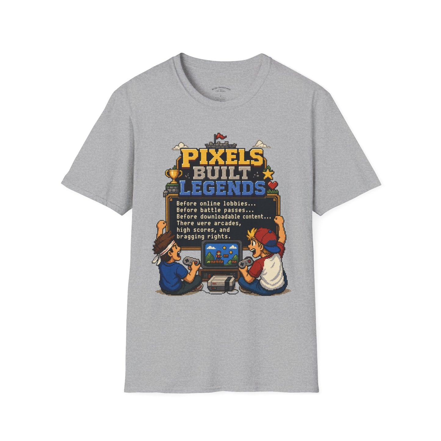 Pixels Built Legends T‑Shirt — Retro Gaming Nostalgia Tee
