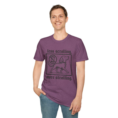 T-Shirt — "Less Scrolling, More Strolling" Dog Graphic Tee