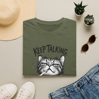 Keep Talking, I'm Judging Cat T-Shirt — Funny Grumpy Cat Graphic Tee