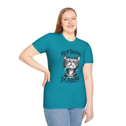 Keep Talking, I'm Judging Cat T-Shirt