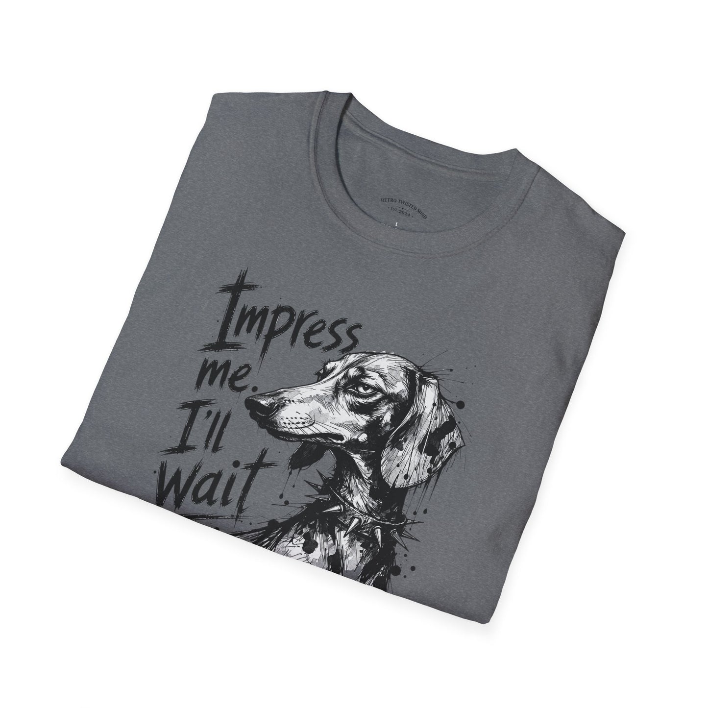 Dachshund Graphic Tee — "Impress Me. I'll Wait" Dog Lover T-Shirt