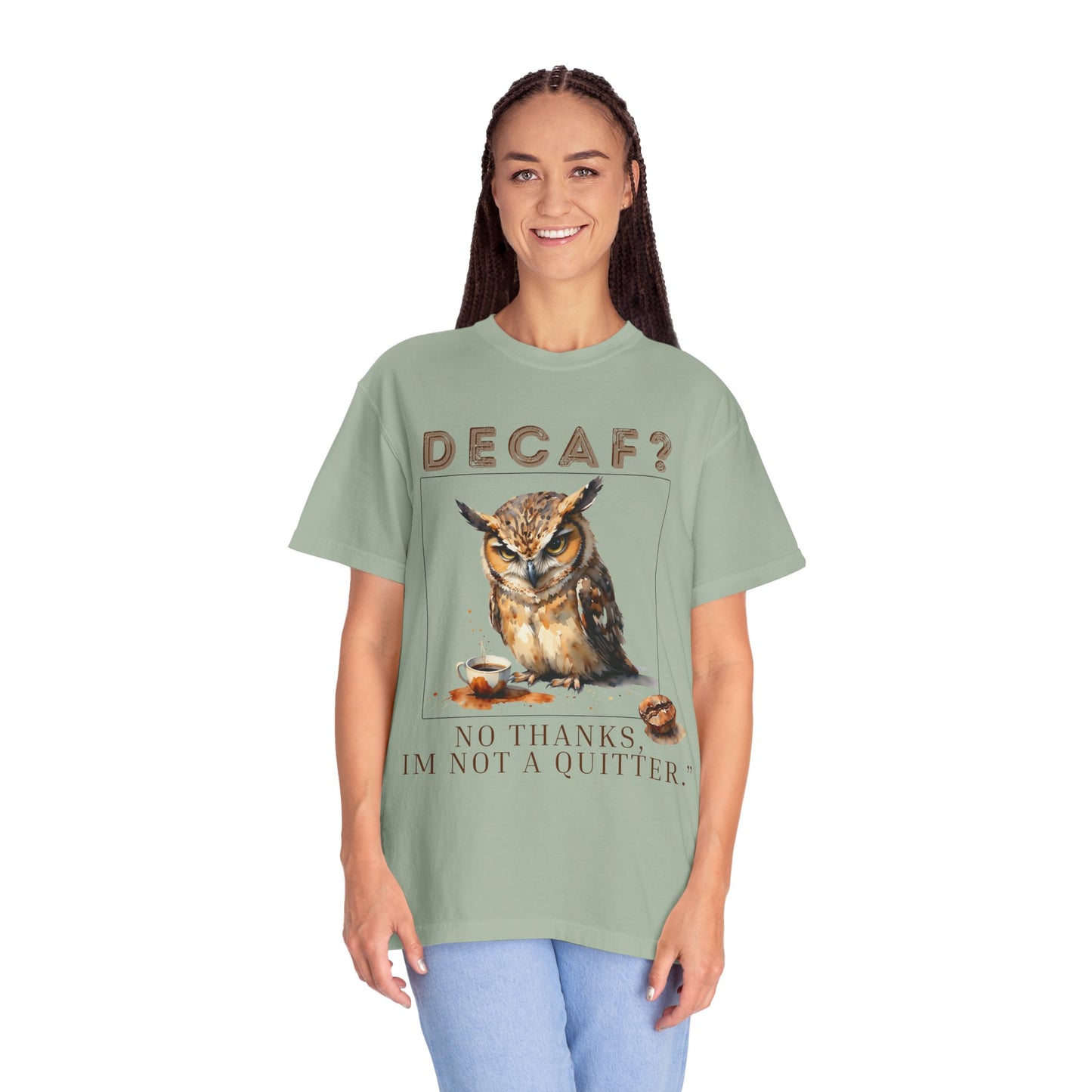 Decaf? I'm Not a Quitter Owl T-Shirt