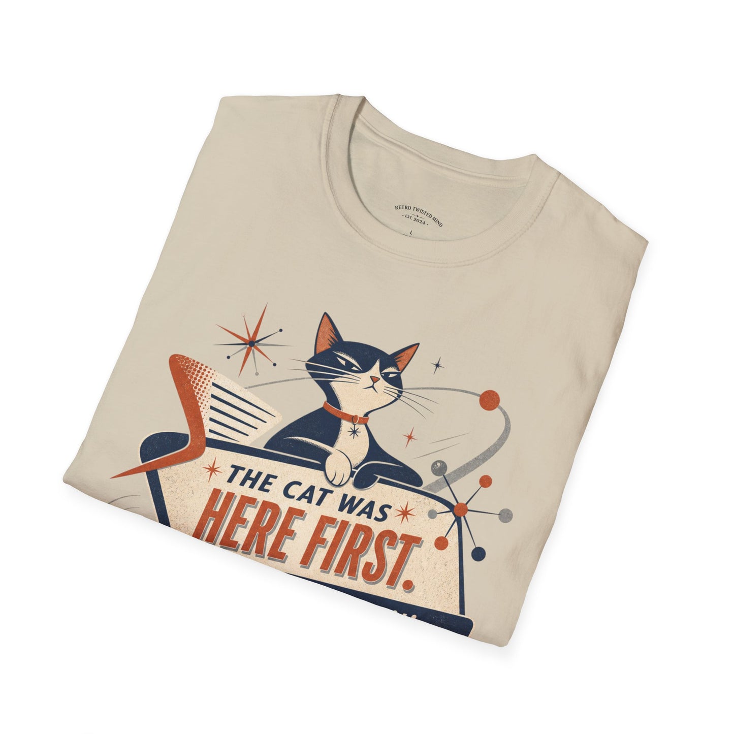 Cat Was Here First T-Shirt — Retro Mid-Century Kitty "You’re Just Visiting" Tee