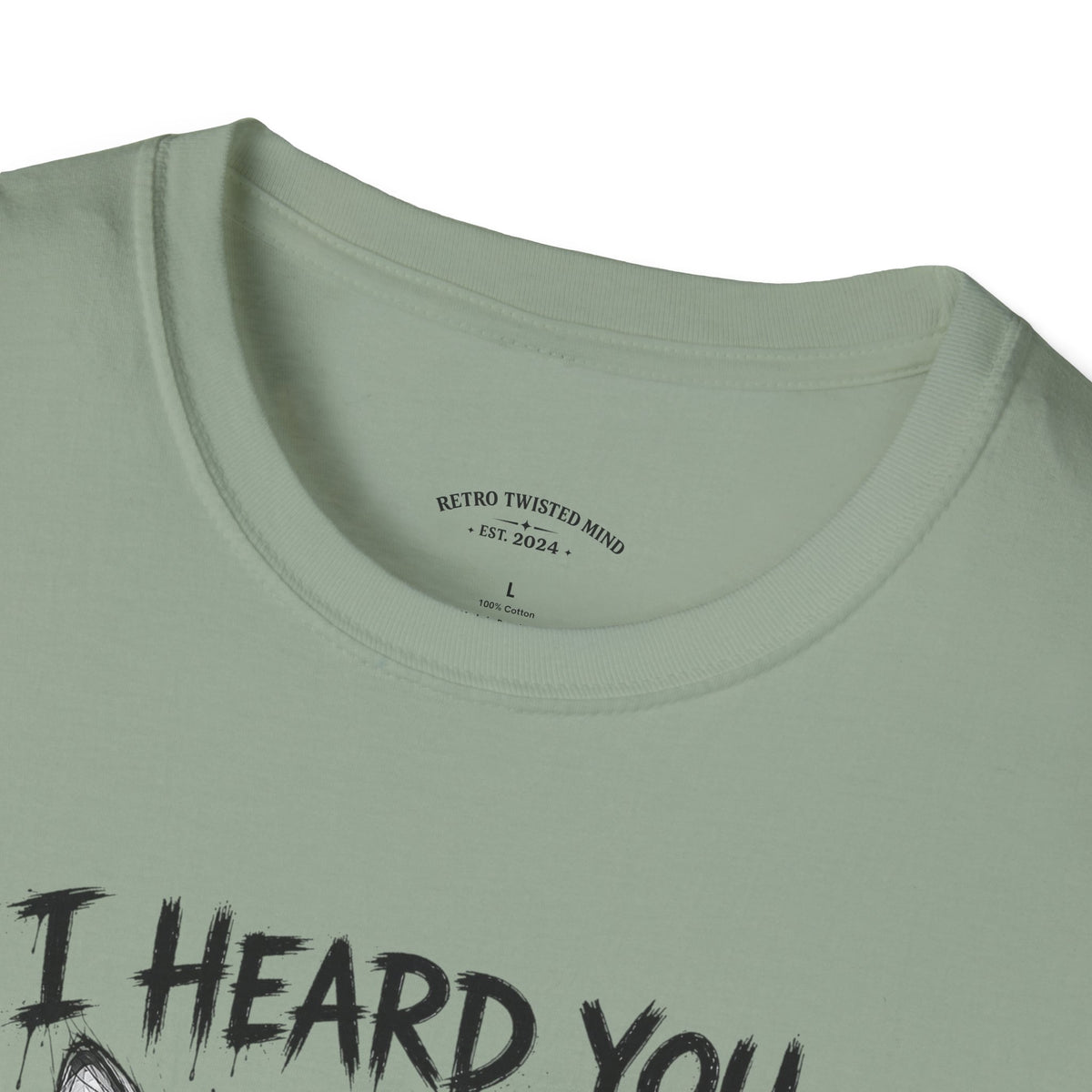I Heard You Cat T-Shirt — "I Just Don’t Care" Graphic Tee