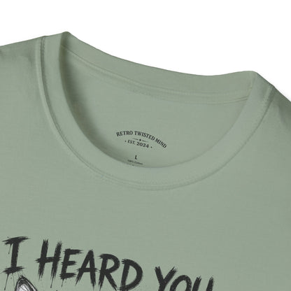 I Heard You Cat T-Shirt — "I Just Don’t Care" Graphic Tee