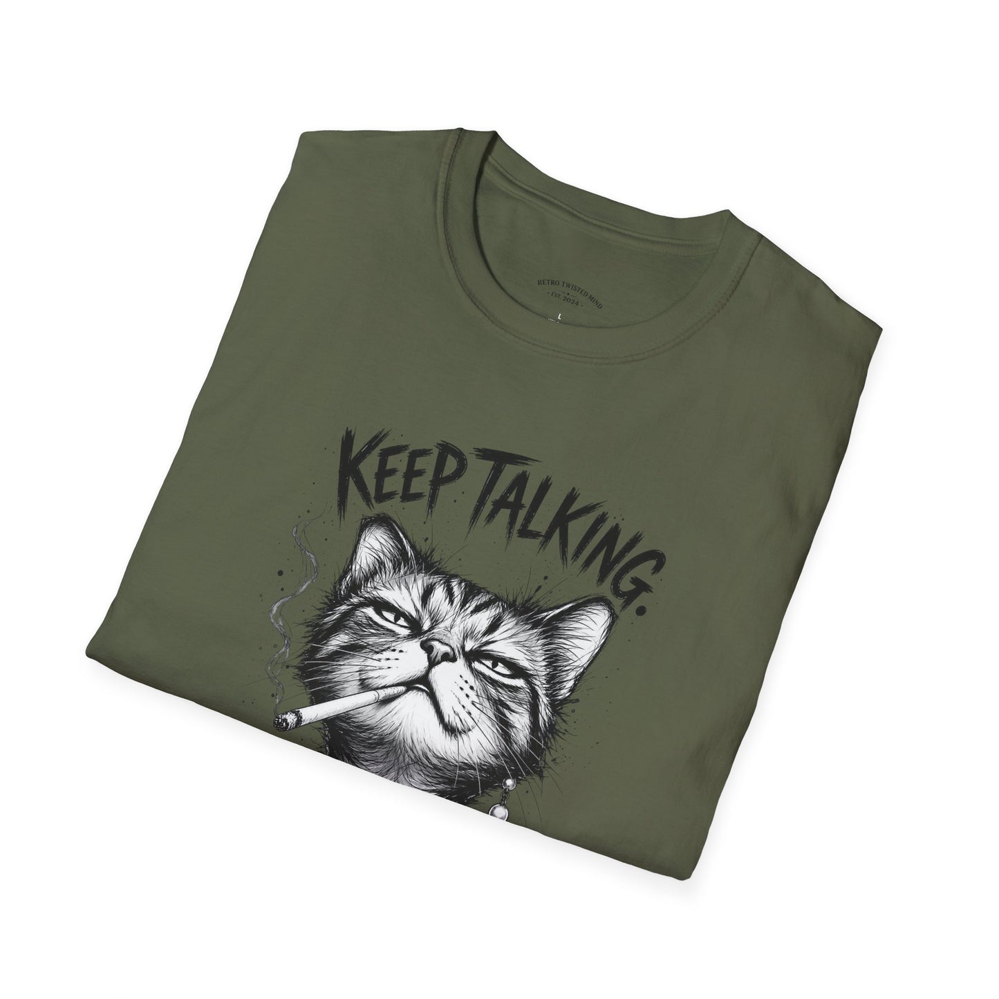 Keep Talking, I'm Judging Cat T-Shirt — Funny Grumpy Cat Graphic Tee