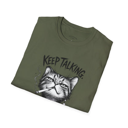 Keep Talking, I'm Judging Cat T-Shirt — Funny Grumpy Cat Graphic Tee