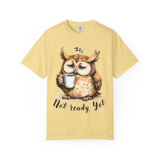 Not Ready Yet Owl T-Shirt — Cute Sleepy Owl Coffee Tee