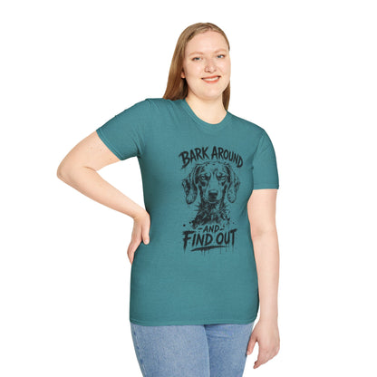Bark Around and Find Out Dog T-Shirt