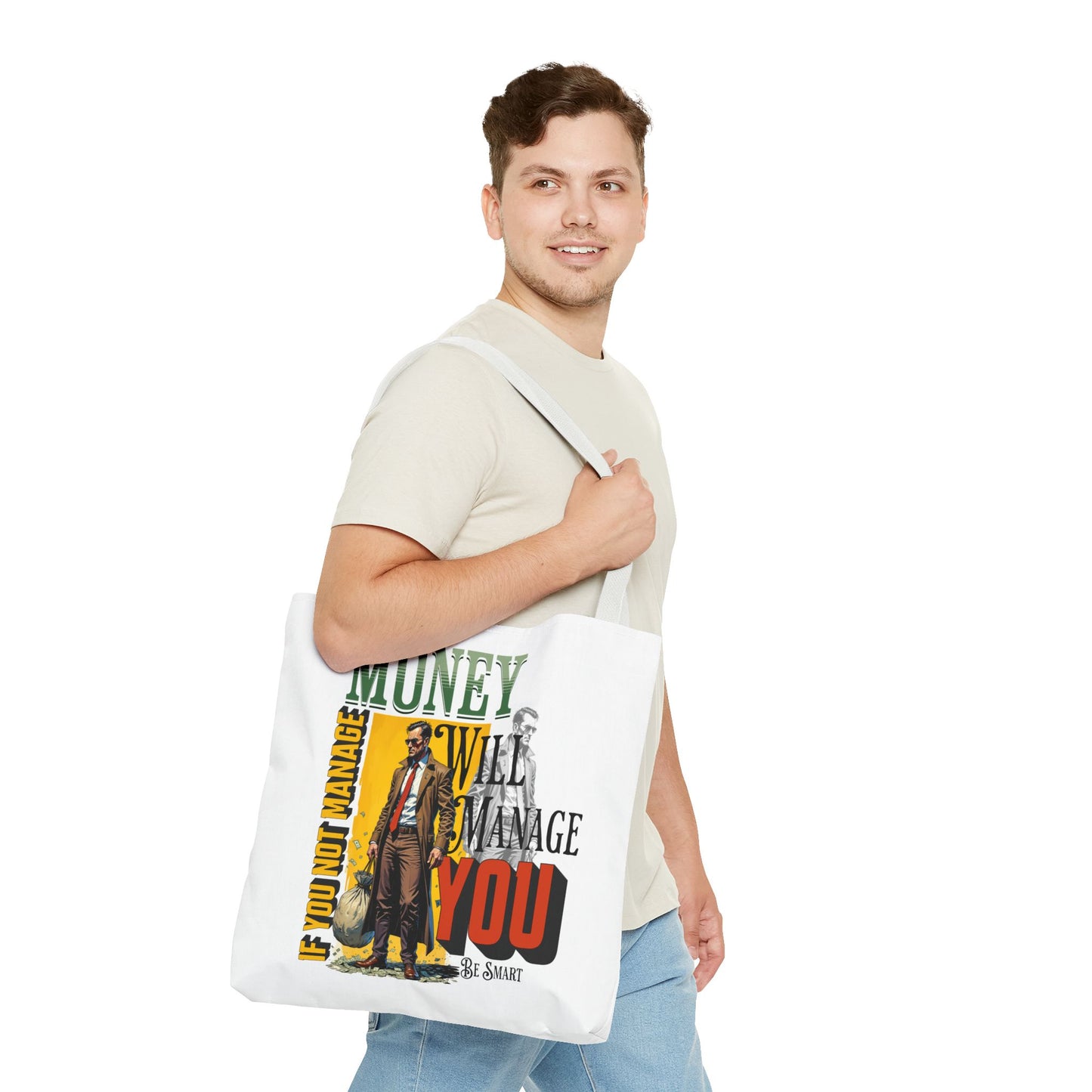 Motivational Tote Bag - 'Money Will Manage You' - Be Smart