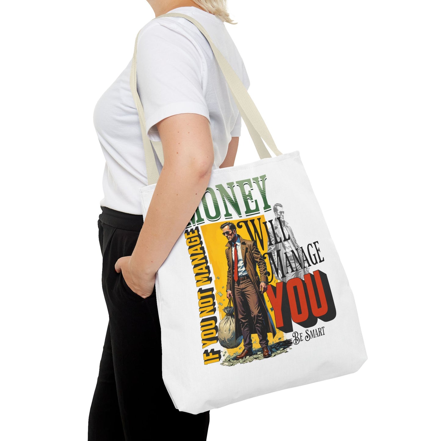 Motivational Tote Bag - 'Money Will Manage You' - Be Smart