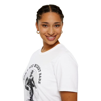 Funny Unisex Softstyle T-Shirt  "Don't You Worry Babe, I Will Fix It!"