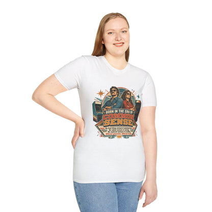 Born in the Era of Common Sense T-Shirt — Retro 70s Vintage Political Graphic Tee