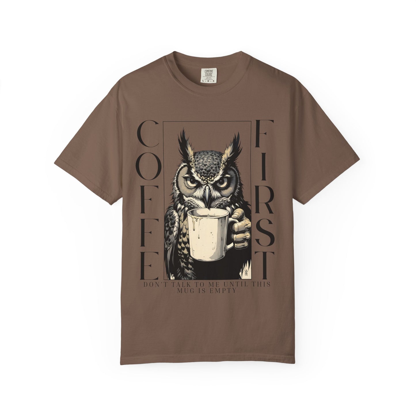 Coffee First Owl T-Shirt — Funny Morning Coffee Tee