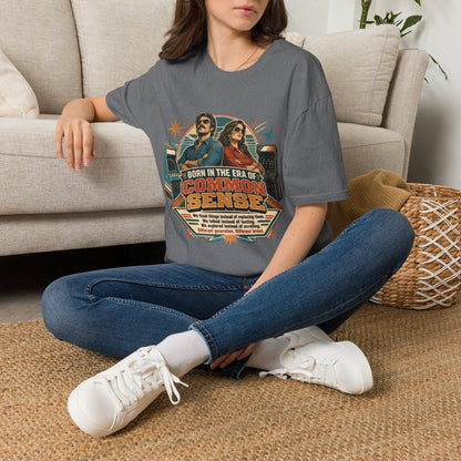 Born in the Era of Common Sense T-Shirt — Retro 70s Vintage Political Graphic Tee