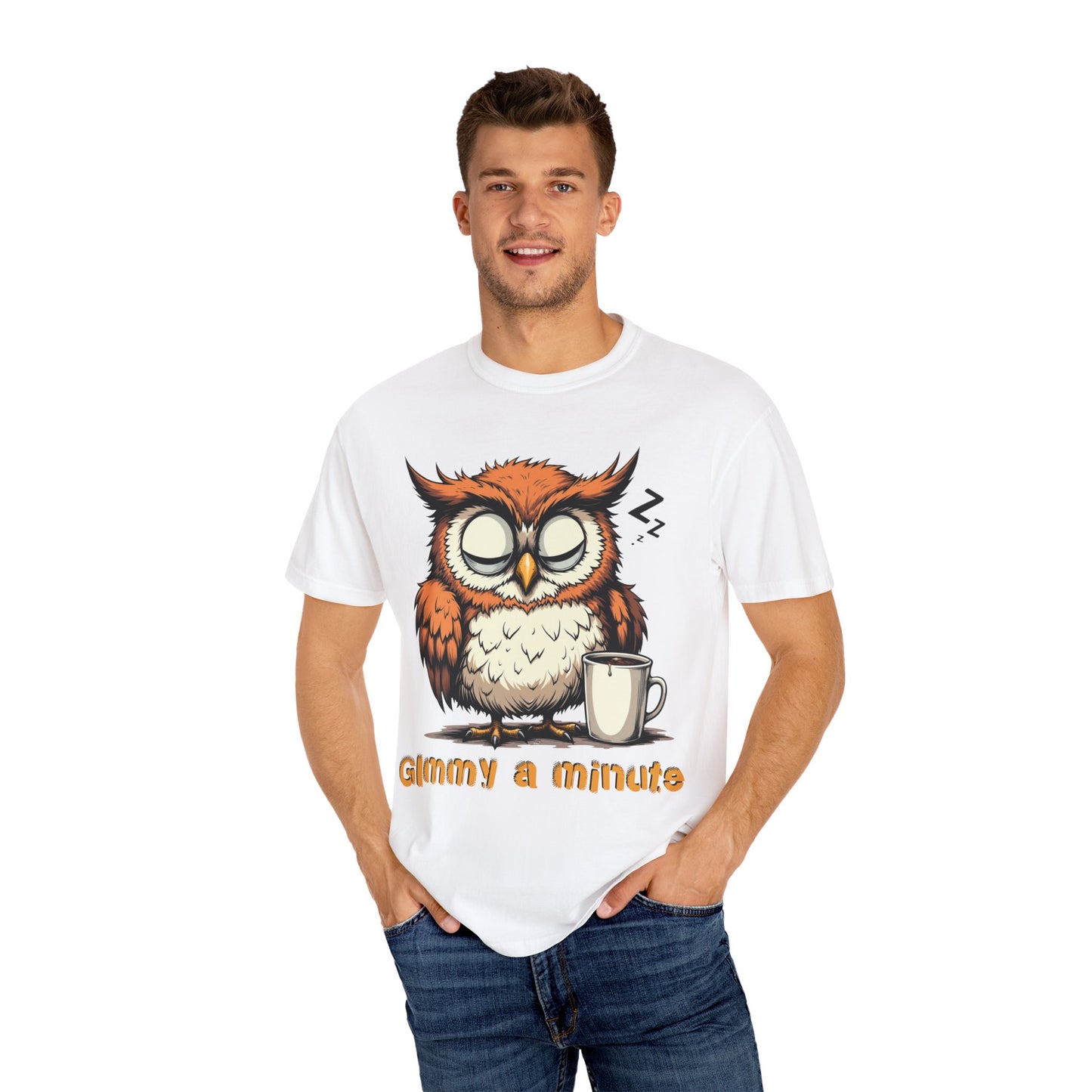 Sleepy Owl Coffee T-Shirt — "Gimme a Minute" Cute Morning Tee