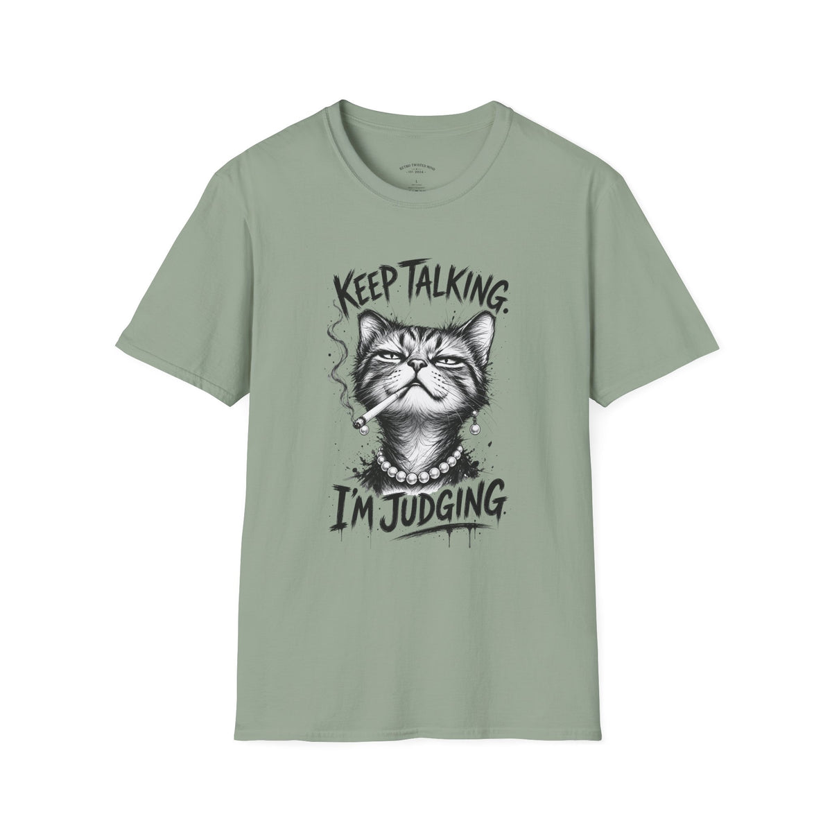 Keep Talking, I'm Judging Cat T-Shirt