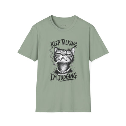 Keep Talking, I'm Judging Cat T-Shirt