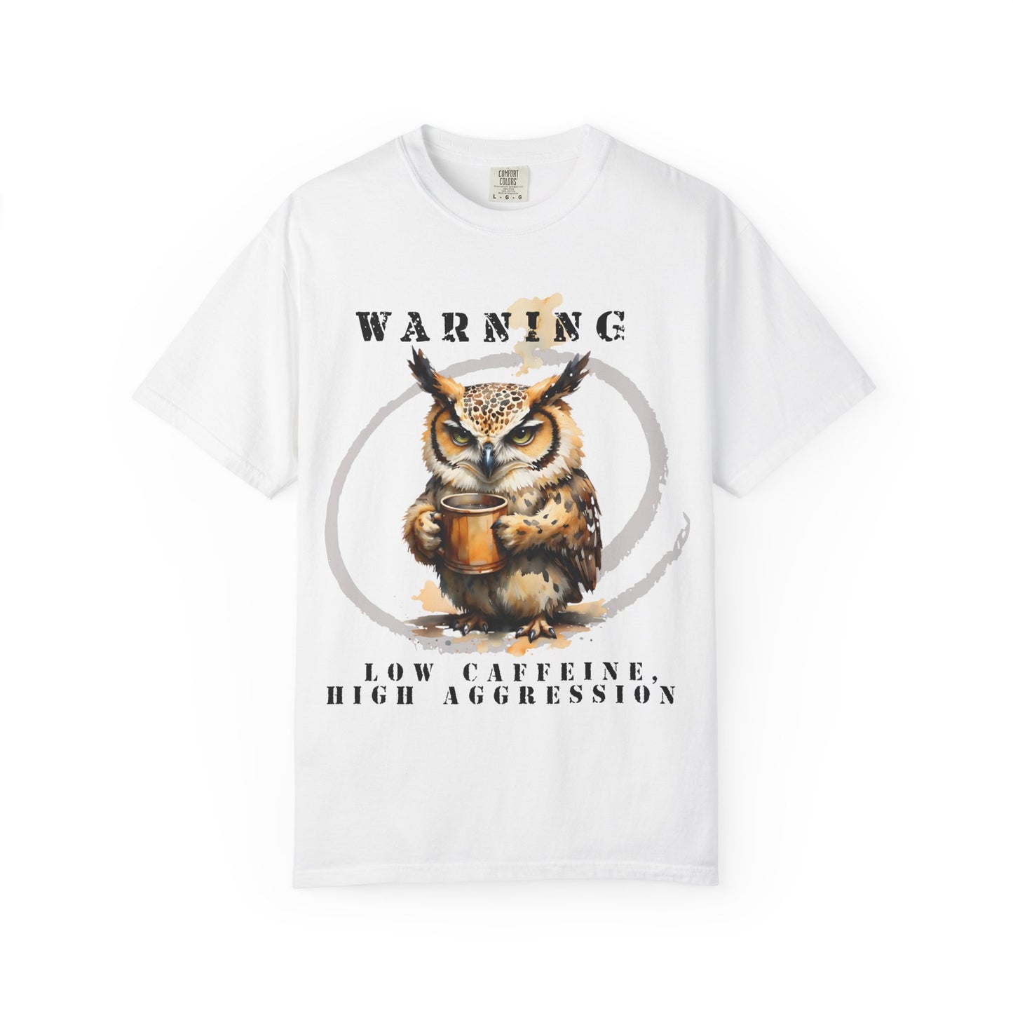Warning Owl T-Shirt — "Low Caffeine, High Aggression" Graphic Tee