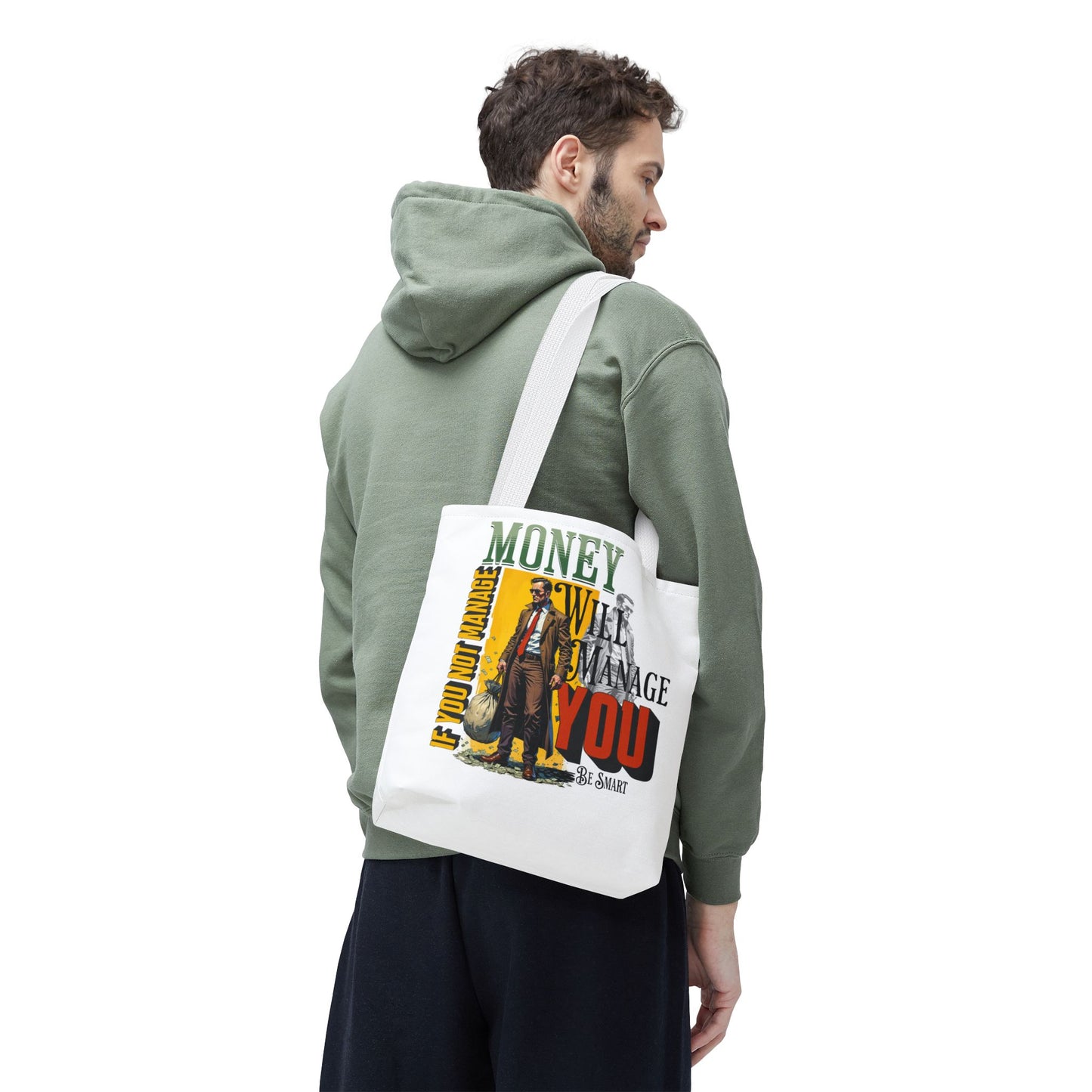 Motivational Tote Bag - 'Money Will Manage You' - Be Smart