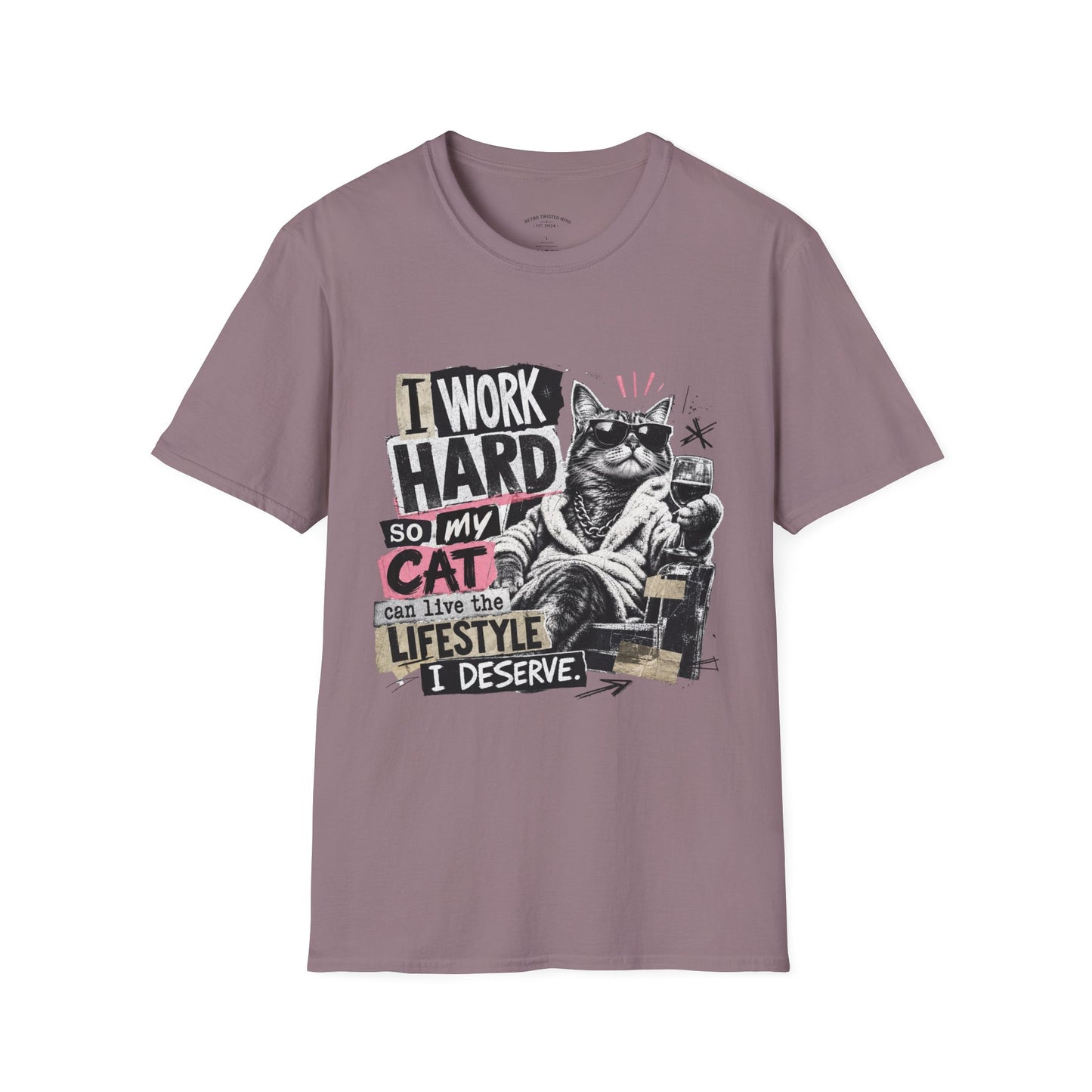 Cat Graphic T-Shirt — "I Work Hard So My Cat Can Live the Lifestyle I Deserve"