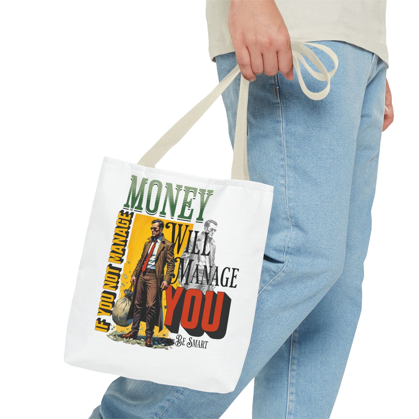 Motivational Tote Bag - 'Money Will Manage You' - Be Smart